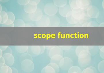 scope function